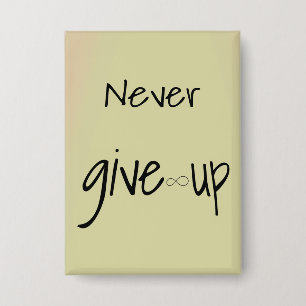 Never give up