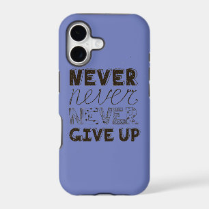 Never Give Up