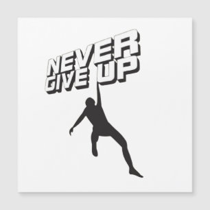 Never give up