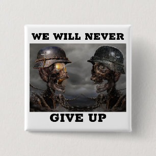 Never Give Up 15 Cm Square Badge