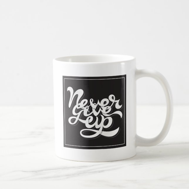 Never Give Up 2 Coffee Mug (Right)