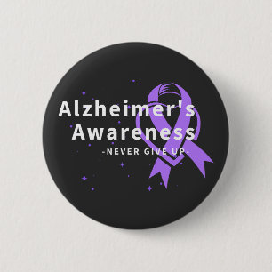 Never Give Up - Alzheimer's Awareness 6 Cm Round Badge