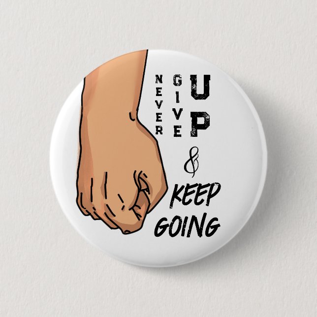 Never give up and keep going notebook 6 cm round badge (Front)