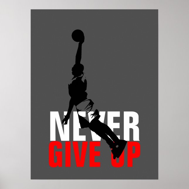 Never Give Up Basketball Inspirational Motivation Poster (Front)