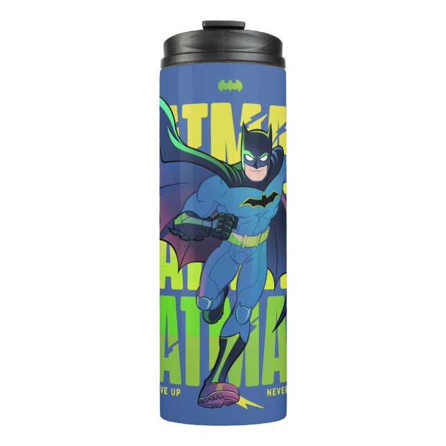 Never Give Up Batman Running Graphic Thermal Tumbler (Front)