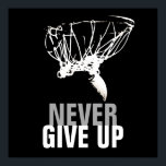 Never Give Up Black White Basketball Pop Art Poster<br><div class="desc">Popular American and International Game Artworks - I Love This Game. Popular Sports - Basketball Game Ball Image.</div>