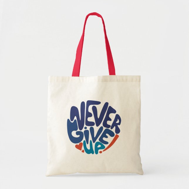 Never Give Up - Blue and Red Birthday Quote Tote Bag (Front)