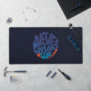 Never Give Up - Blue and Red Dark Birthday Quote Desk Mat