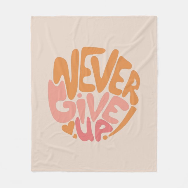 Never Give Up - Blush Pink and Orange Motivational Fleece Blanket (Front)