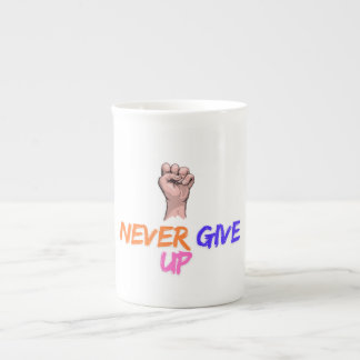 Never Give Up Bone China Mug