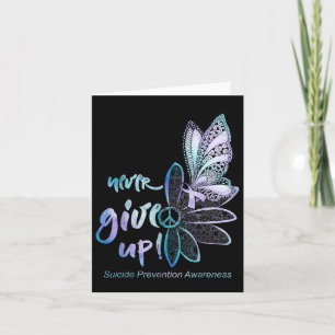 Never Give Up Butterfly Shirt Suicide Prevention A Card