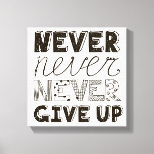 Never Give Up Canvas Print