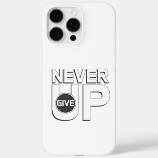 Never give up iPhone 16 pro max case