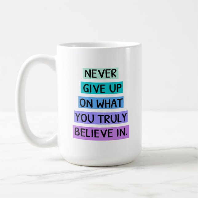 Never Gıve Up Coffee Mug (Left)