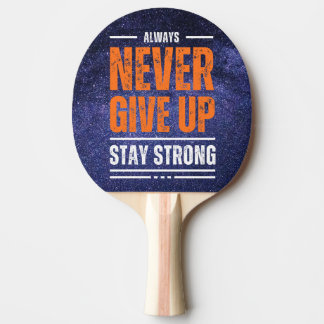 Never Give Up: Cosmic Edition Ping Pong Paddle