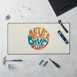 Never Give Up - Cute Motivational Message Desk Mat