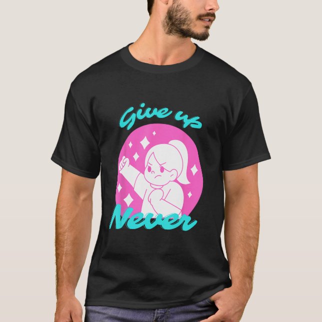 Never give up  for workout women s T-Shirt (Front)