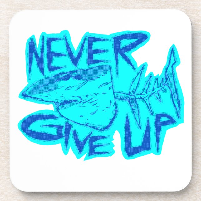 never give up great white shark coaster (Front)