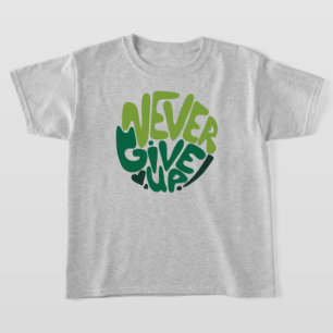 Never Give Up - Green Positive Hand Lettering T-Shirt