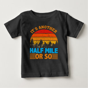 never give up hiking mantra, nature exploration baby T-Shirt