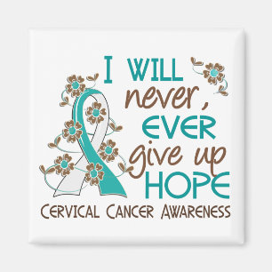 Never Give Up Hope 4 Cervical Cancer Magnet