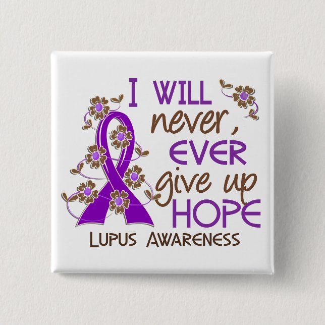 Never Give Up Hope 4 Lupus 15 Cm Square Badge (Front)