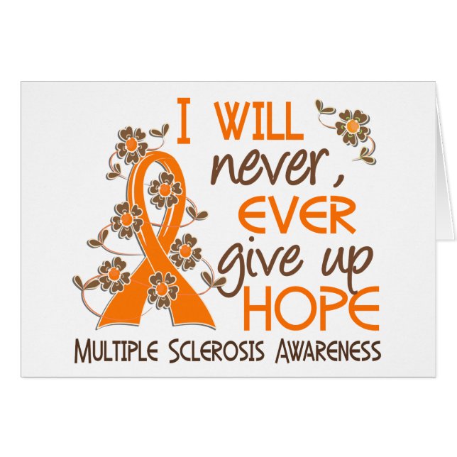 Never Give Up Hope 4 Multiple Sclerosis (Front Horizontal)