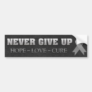 Never Give Up Hope Brain Cancer Awareness Bumper Sticker