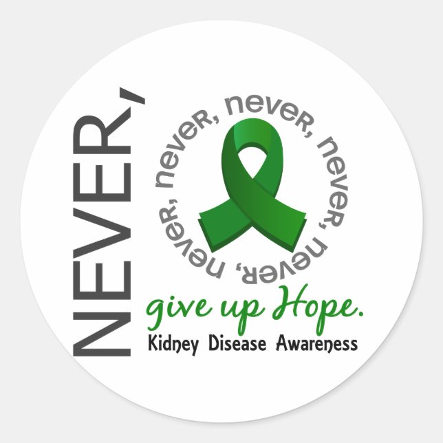 Never Give Up Hope Kidney Disease Classic Round Sticker (Front)