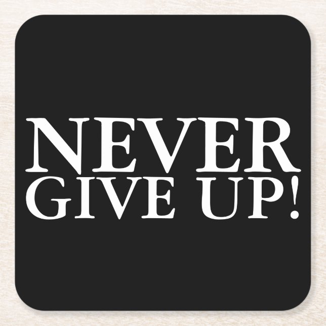 Never Give Up Inspirational Coaster (Front)