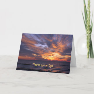 Never Give Up inspirational message Card