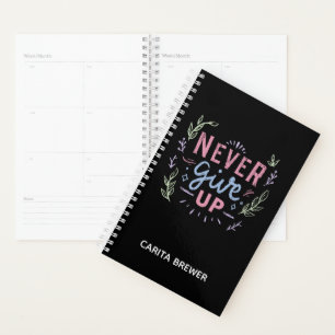 Never Give Up Inspirational Planner