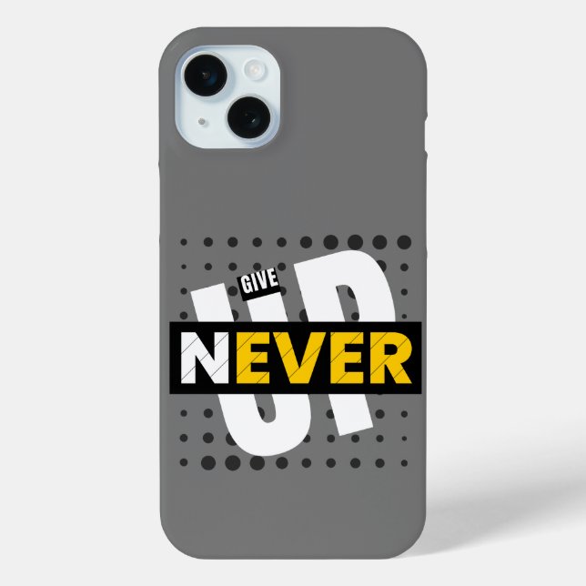 Never Give Up Inspirational Quote iPhone Case (Back)