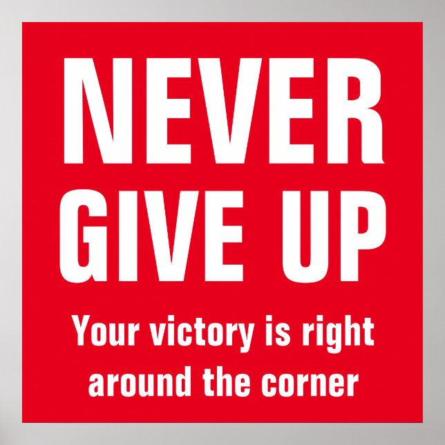 Never Give Up Inspirational Red White Poster (Front)
