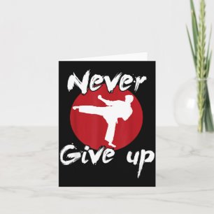 Never Give Up Karate Card