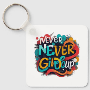 Never give up key ring