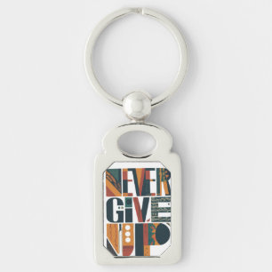 Never Give Up Key Ring