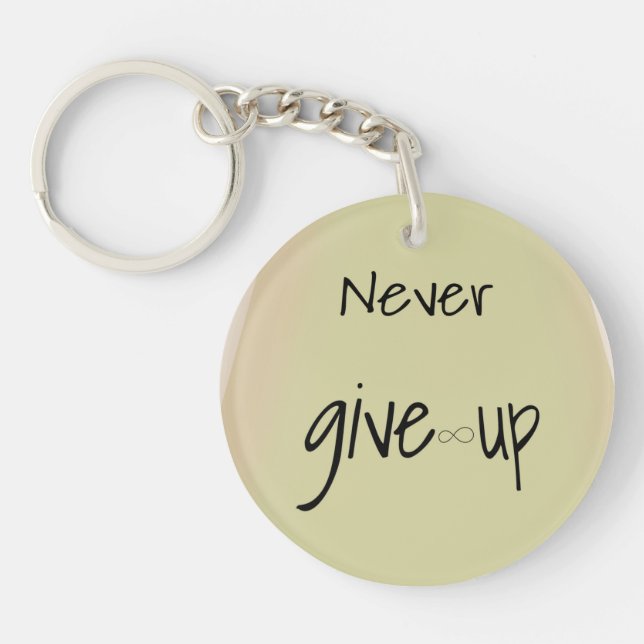 Never give up  key ring (Front)