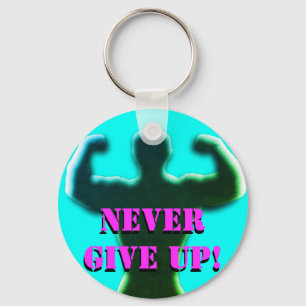 Never Give Up Keychain