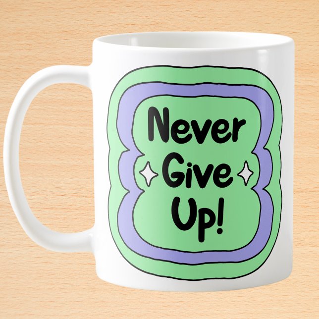 Never Give Up Mint Green Motivational Coffee Mug (Creator Uploaded)
