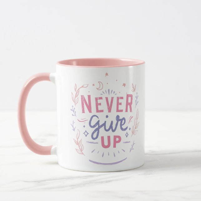 Never Give Up Modern Pink Coffee Mug (Left)