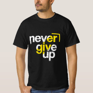 Never Give Up Motivational Distressed Typography T-Shirt