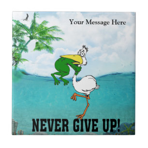 Never Give Up Motivational Pelican and Frog Tile