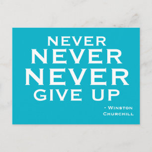 Never Give Up - Motivational Postcard