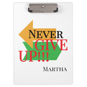 Never give up motivational quotes inspirational  clipboard