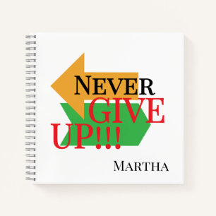 Never give up motivational quotes inspirational notebook
