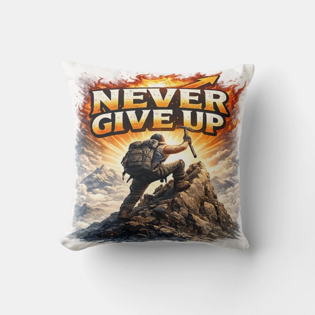 Never Give Up Motivational Throw Pillow Home Decor (Front)