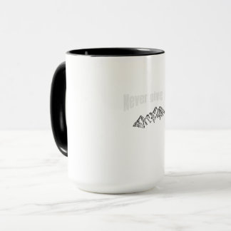 Never Give Up Mug