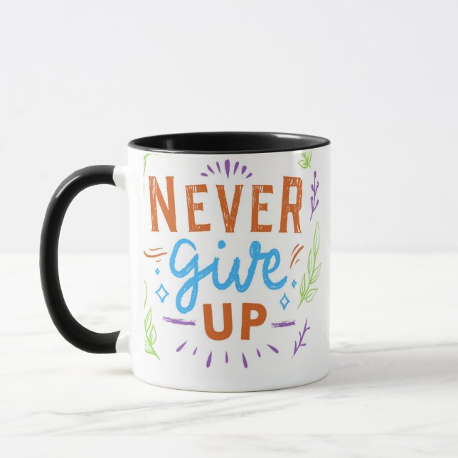 Never Give Up Mug (Left)