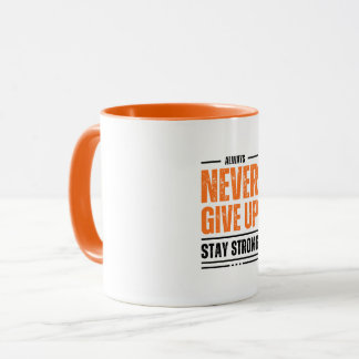 Never Give Up Mug